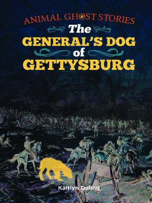 cover image of The General's Dog of Gettysburg